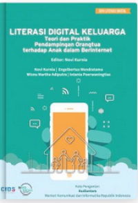 LITERASI DIGITAL KELUARGA : Teori dan Praktik Pendampingan Orangtua terhadap Anak dalam Berinternet