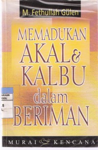 Memadukan Akal dan Kalbu dalam Beriman