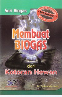 Membuat Biogas dari Kotoran Hewan