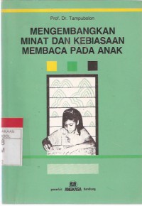 Mengembangkan Minat dan Kebiasaan Membaca Pada Anak