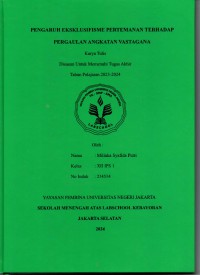 Pengaruh Eksklusifisme Pertemanan terhadap Pergaulan Angkatan Vastagana