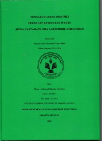 Pengaruh Jarak Domisili terhadap Ketepatan Waktu Siswa Vastagana SMA Labschool Kebayoran