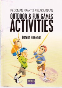 Pedoman Praktis Pelaksanaan Outdoor & Fun Games Activities