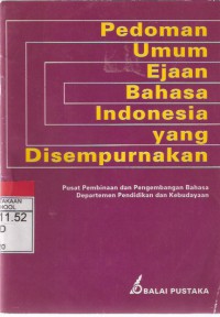 Pedoman Umum Ejaan Bahasa Indonesia yang Disempurnakan: Pusat Pembinaan dan Pengembangan bahasa Departemen Pendidikan dan Kebudayaan