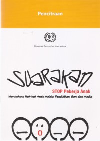 Pencitraan: Suarakan Stop Pekerja Anak Mendukung Hak-hak Anak Melalui Pendidikan, Seni dan Media