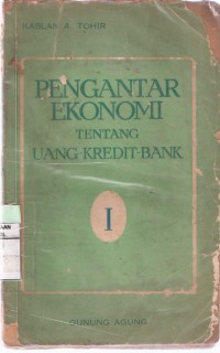 Pengantar Ekonomi tentang Uang-Kredit-Bank Jilid I (Uang)