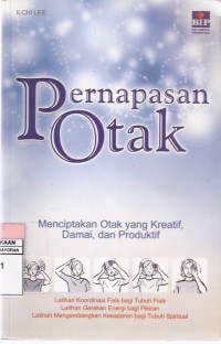 Pernapasan Otak: Menciptakan Otak yang Kreatif, Damai dan Produktif