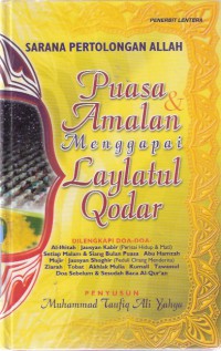 Sarana Pertolongan Allah: Puasa & Amalan Menggapai Laylatul Qodar