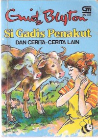 Si Gadis Penakut dan Cerita-Cerita Lain