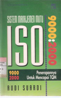 Sistem Manajemen Mutu ISO 9000:2000: Penerapannya untuk Mencapai TQM