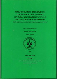 Perbandingan Jenis-jenis Kejahatan Korupsi Menurut United Nations Convention Againts Corruption (UNCAC) dan Undang-undang Pemberantasan Tindak Pidana Korupsi Indonesia (UUPTPK)