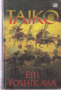 Taiko: Novel Epik Tentang Perang dan Kemenangan pada Zaman Feodal di Jepang