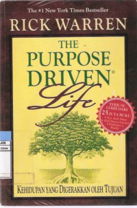 The Purpose Driven Life: Kehidupan yang Digerakkan Oleh Tujuan