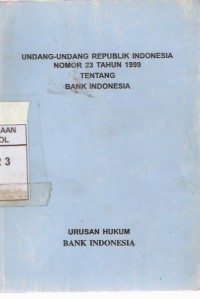 Undang-undang Republik Indonesia nomor 23 Tahun 1999 tentang Bank Indonesia