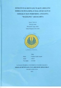 Image of Efektivitas Rentang Waktu Drilling Sebelum Penampilan Dalam Kualitas Gerakan dan Performa Anggota Dazzling Aksagarta
