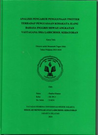 Analisis Pengaruh Penggunaan Twitter terhadap Penguasaan kosakata Slang Bahasa Inggris Siswa/I Angkatan Vastagana SMA Labschool Kebayoran