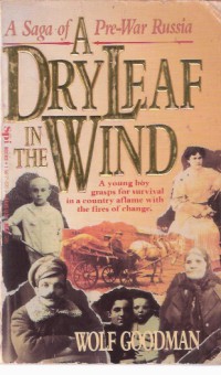 A Dry Leaf in the Wind: A Saga of Pre War Russia