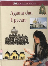 Indonesian Heritage Jilid 9 Agama dan Upacara