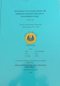 Image of Pengaruh Luas Lubang Pistol Air terhadap Jarak dan Kelajuan Penyemprotan Air