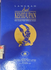 Image of Langkah Awal Kehidupan Media Edukasi Proses Reproduksi Manusia A