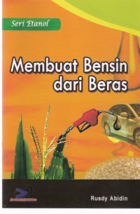 Membuat Bensin dari Beras