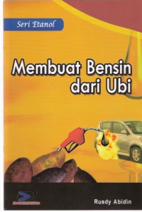 Membuat Bensin dari Ubi