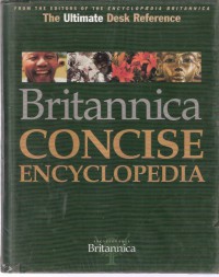 The Ultimate Desk Reference Britannica Concise Encyclopedia