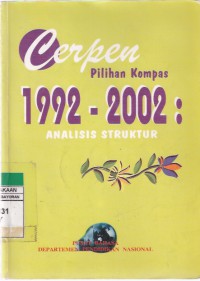 Cerpen Pilihan Kompas 1992-2002: Analisis Struktur