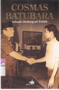 Cosmas Batubara Sebuah Otobiografi Politik