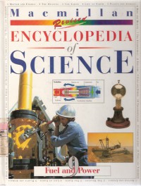 Encyclopedia of Science Vol. 9 Fuel and Power