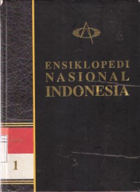 Ensiklopedi Nasional Indonesia A-AMYO Jilid 1