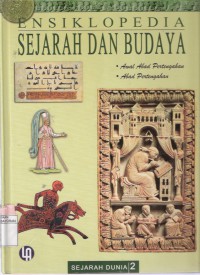 Ensiklopedia Sejarah dan Budaya: Sejarah Dunia Jilid 2 Awal Abad Pertengahan - Abad Pertengahan