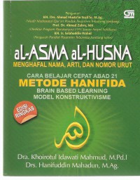 Al-Asma Al-Husna Menghafal Nama, Arti dan Nomor Urut: Cara Belajar Cepat Abad 21 Metode Hanifida Brain Based Learning Model Konstruktivisme