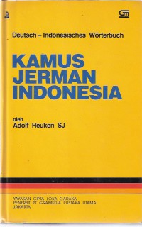 Kamus Jerman-Indonesia = Deutsch-Indonesisches Worterbuch