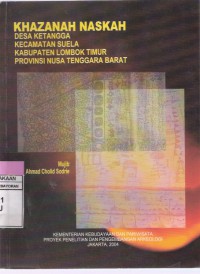 Khazanah Naskah: Desa Tetangga, Kecamatan Suela, Kabupaten Lombok Timur, Provinsi Nusa Tenggara Barat