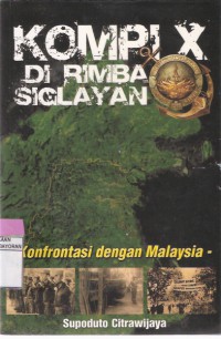 Kompi X di Rimba Siglayan: Konfrontasi dengan Malaysia