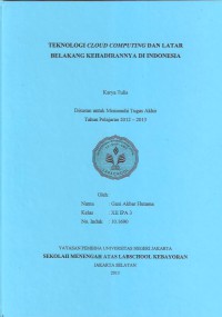 Teknologi Cloud Computing dan Latar Belakang Kehadirannya Di Indonesia