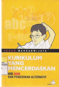 Kurikulum yang Mencerdaskan Visi 2030 dan Pendidikan Alternatif