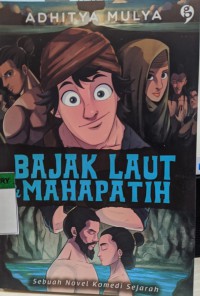 Image of Bajak Laut dan Mahapatih: Sebuah Novel Komedi Sejarah