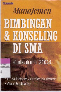 Manajemen Bimbingan & Konseling di SMA Kurikulum 2004