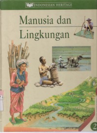 Indonesian Heritage Jilid 2 Manusia dan Lingkungan