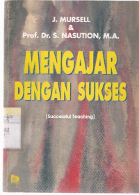 Mengajar dengan sukses = (Successful teaching)