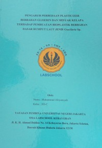 Image of Pengaruh Perbedaan Plasticizer Berbahan Gliserin dan Minyak Kelapa terhadap Pembuatan Bioplastik Berbahan Dasar Rumput Laut Jenis Gracilaria Sp.