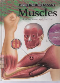 Under the Microscope: The Human Body Vol. 7 Muscles