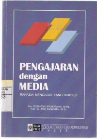 Pengajaran dengan media : rahasia mengajar yang sukses