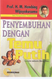 Penyembuhan dengan Temu Putih (Curcuma Zedoaria (Berog) Rosc.)