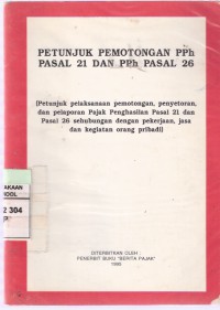 Petunjuk Pemotongan PPh Pasal 21 dan PPh Pasal 26