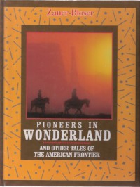 Pioneers in Wonderland: And Other Tales of the American Frontier