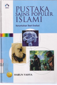 Pustaka Sains Populer Islami Vol. 1 Keruntuhan Teori Evolusi