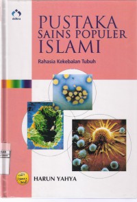 Pustaka Sains Populer Islami Vol. 4 Rahasia Kekebalan Tubuh